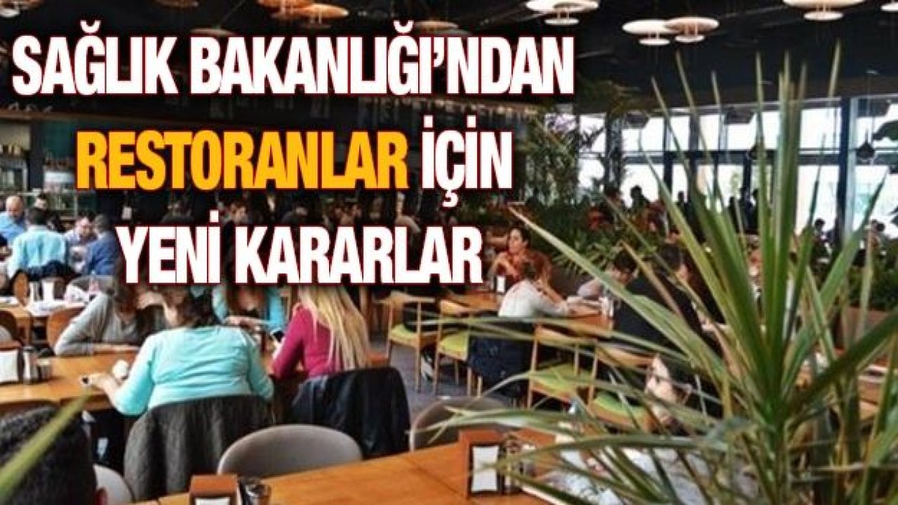 Sağlık Bakanlığı’ndan restoranlar için yeni karar...