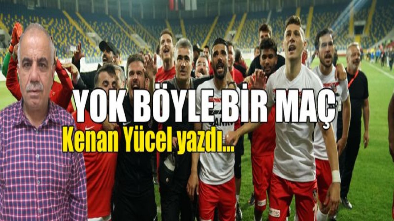 YOK BÖYLE BİR MAÇ