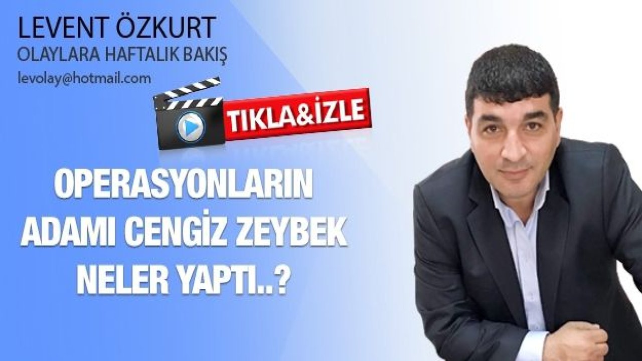 Zeybek Fetö'ye Karşı Nasıl Savaştı! Operasyonların adamı Cengiz Zeybek neler yaptı?