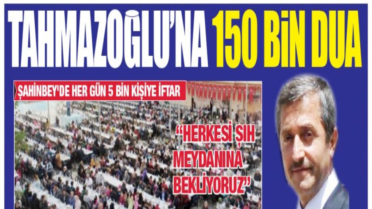 Tahmazoğlu'na 150 bin dua