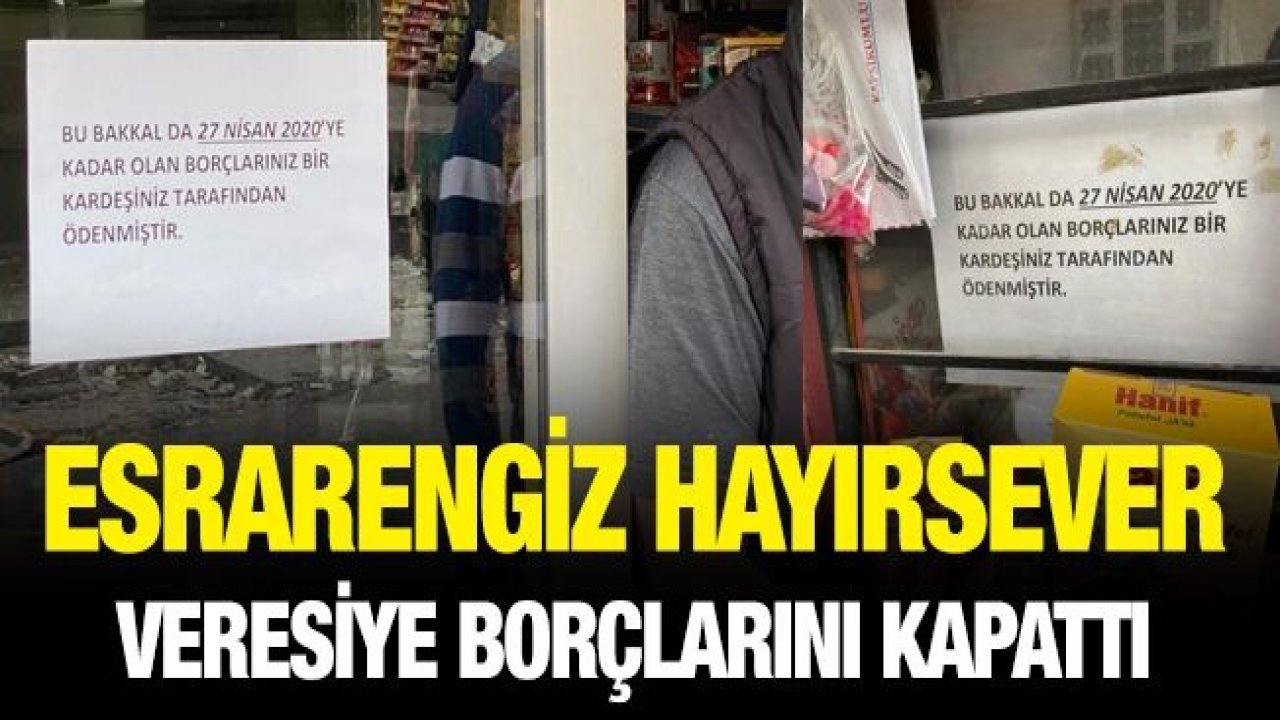 Esrarengiz hayırsever veresiye borçlarını kapattı