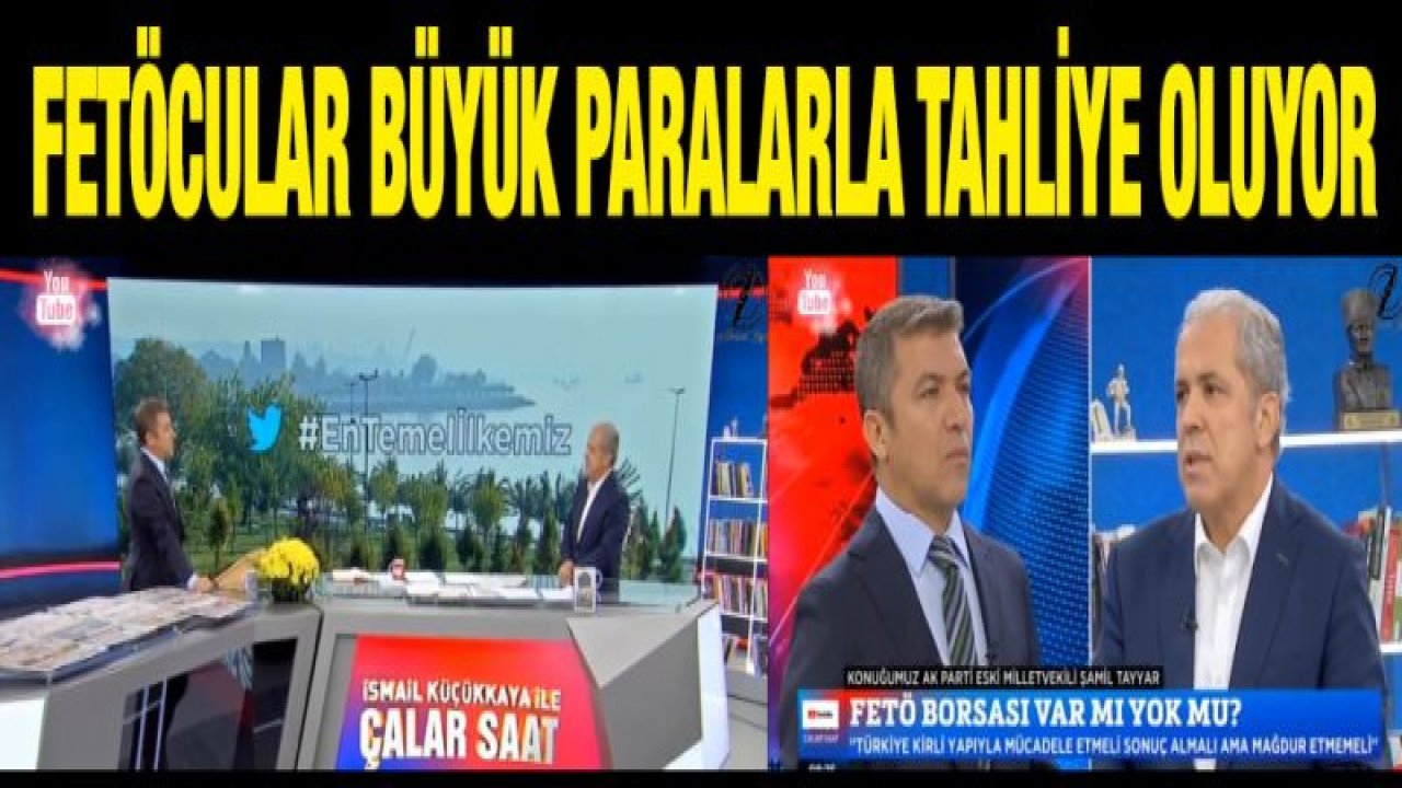 Şamil Tayyar Fetö Borsasını anlattı