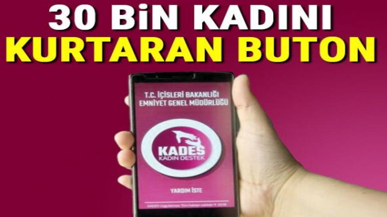 30 bin kadını kurtaran buton