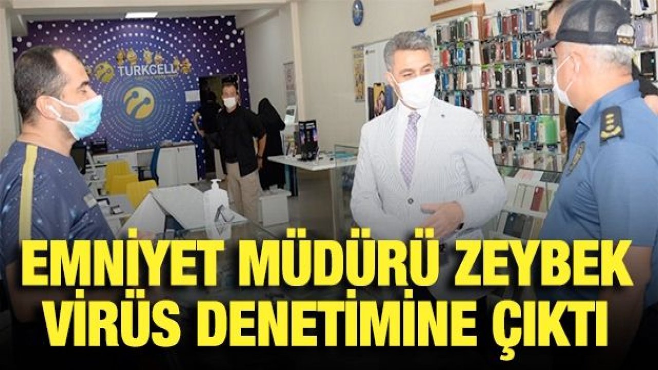 Emniyet Müdürü Zeybek denetimde