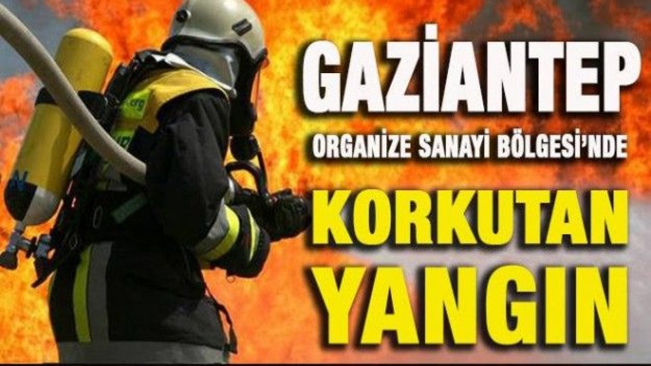 OSB’de Korkutan Yangın