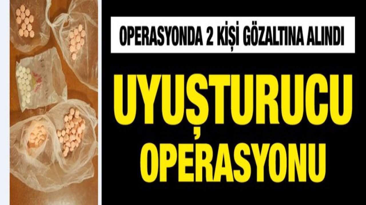 Gaziantep'te uyuşturucu operasyonu: 2 gözaltı