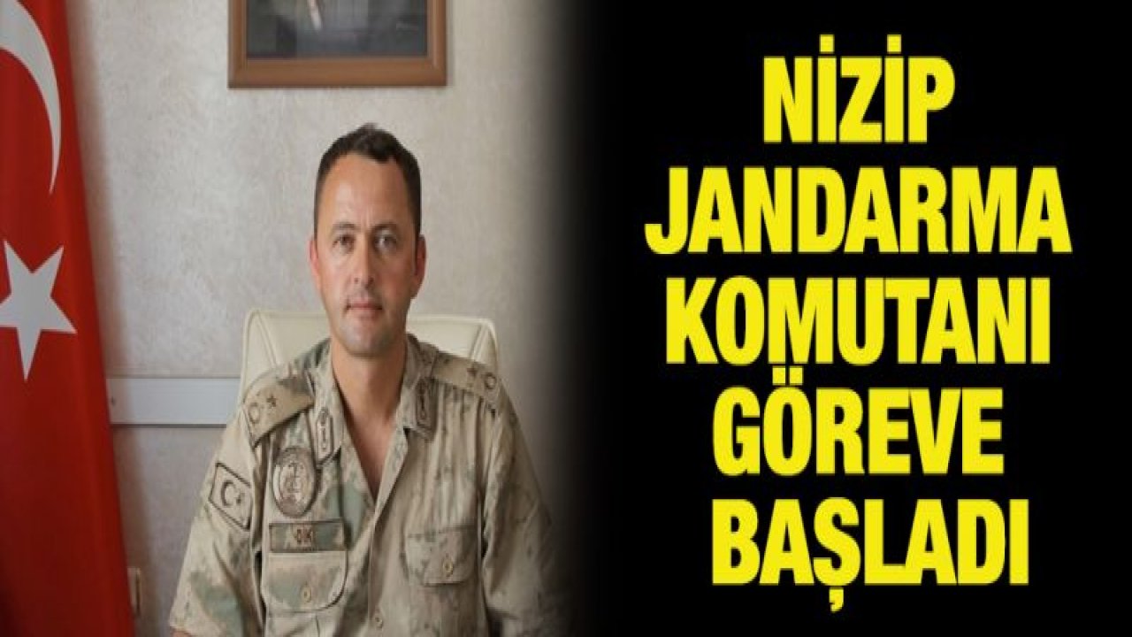 Nizip Jandarma Komutanı göreve başladı