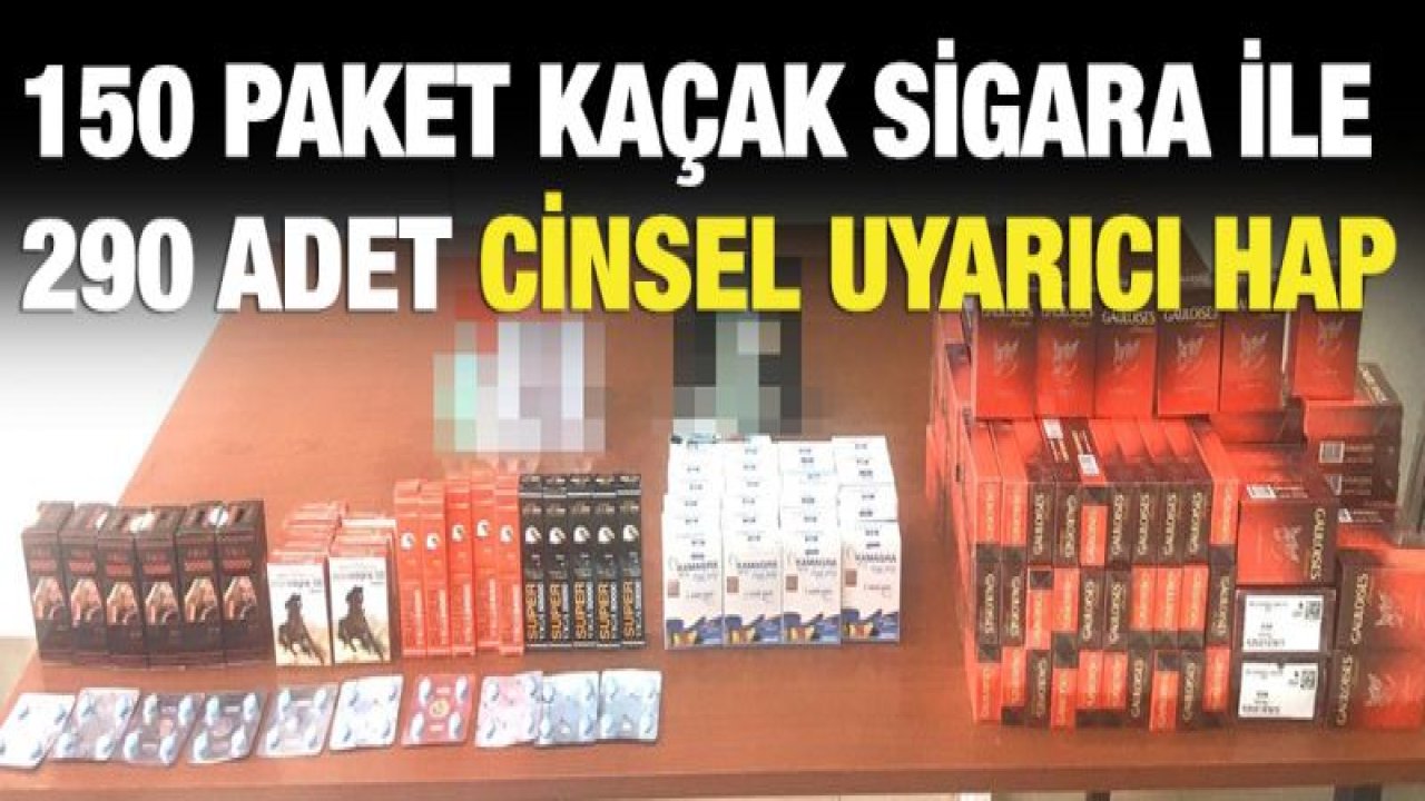 Nizip'te kaçak sigara ve cinsel uyarıcı hap ele geçirildi