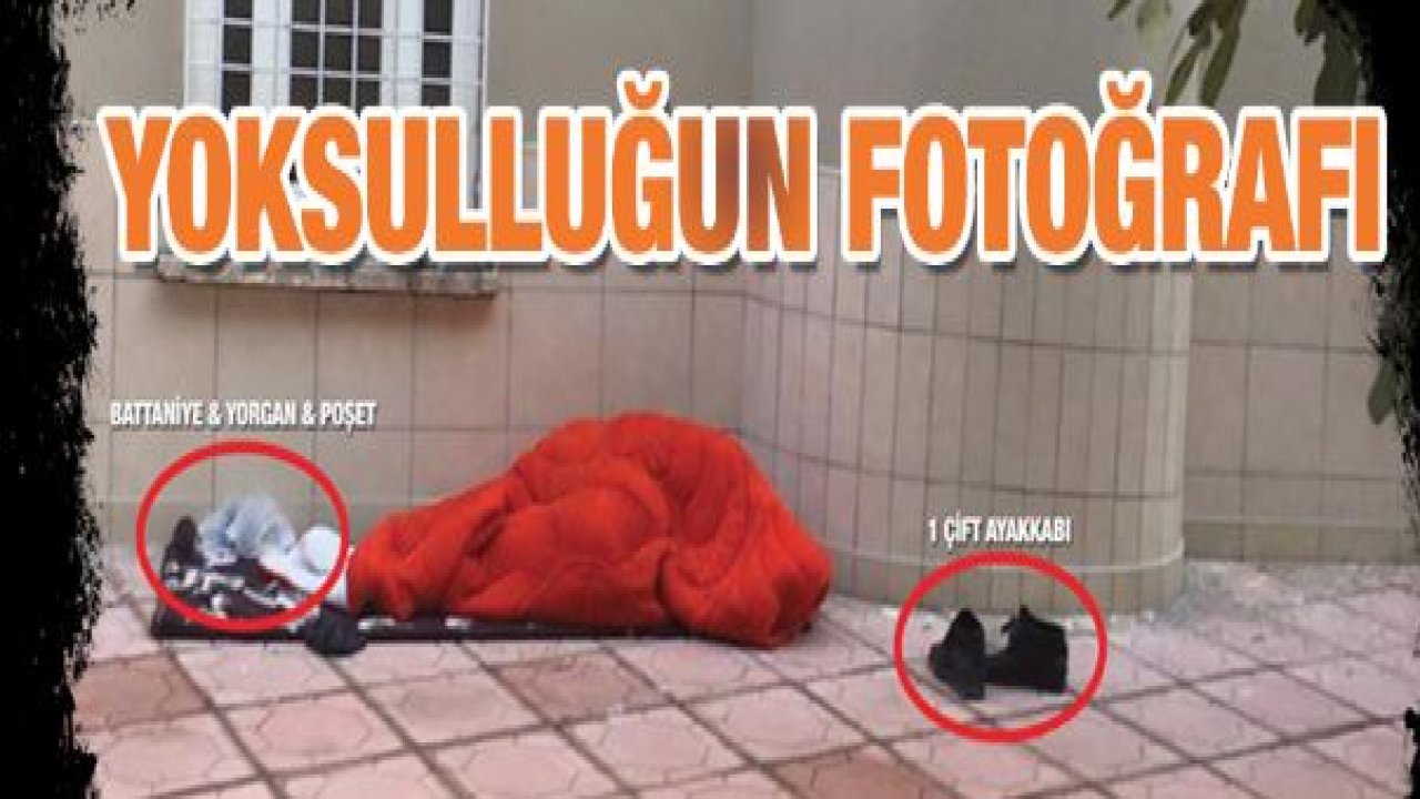 İşte Yoksulluğun Fotoğrafı