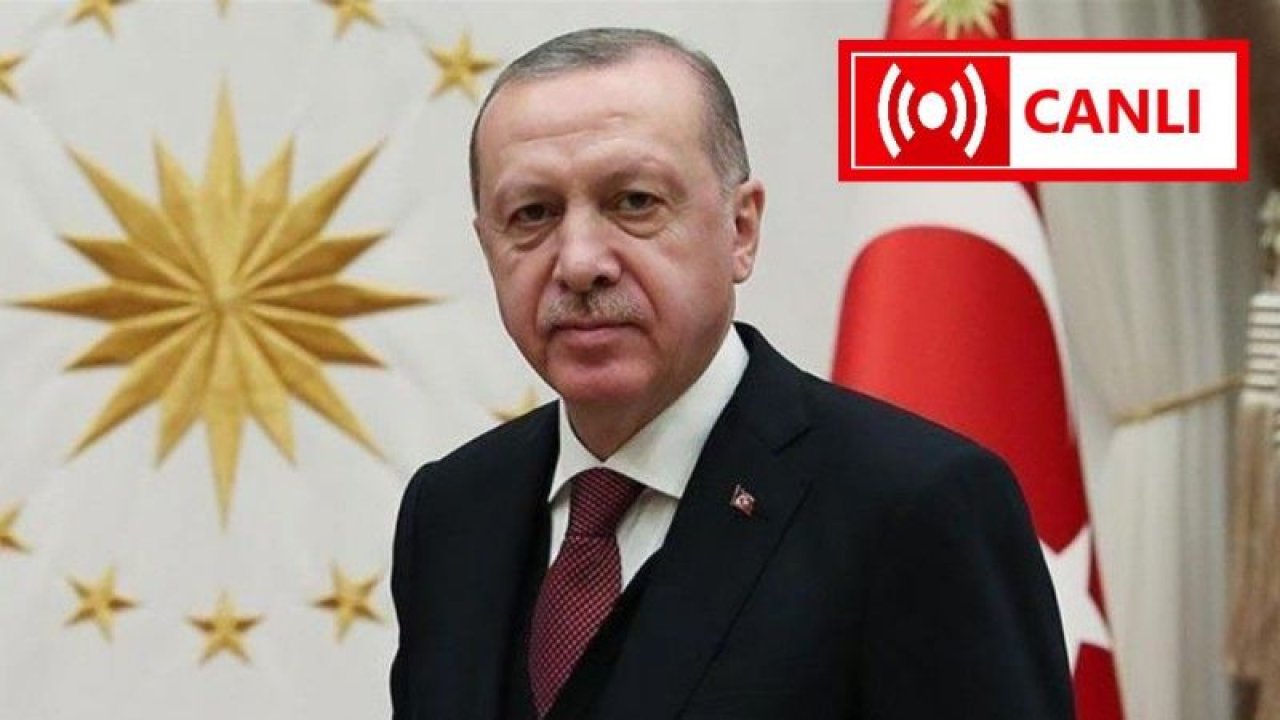 CANLI - Cumhurbaşkanı Erdoğan konuşuyor