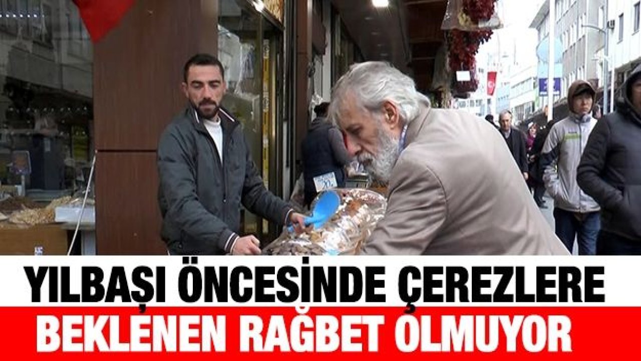 Yılbaşı öncesinde çerezlere beklenen rağbet olmuyor