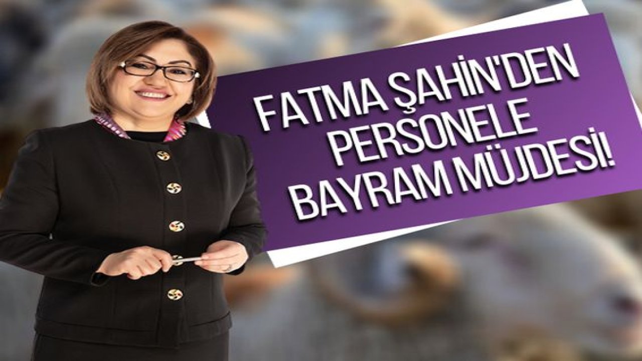 Video Haber...Fatma Şahin’den Personele Bayram Müjdesi!