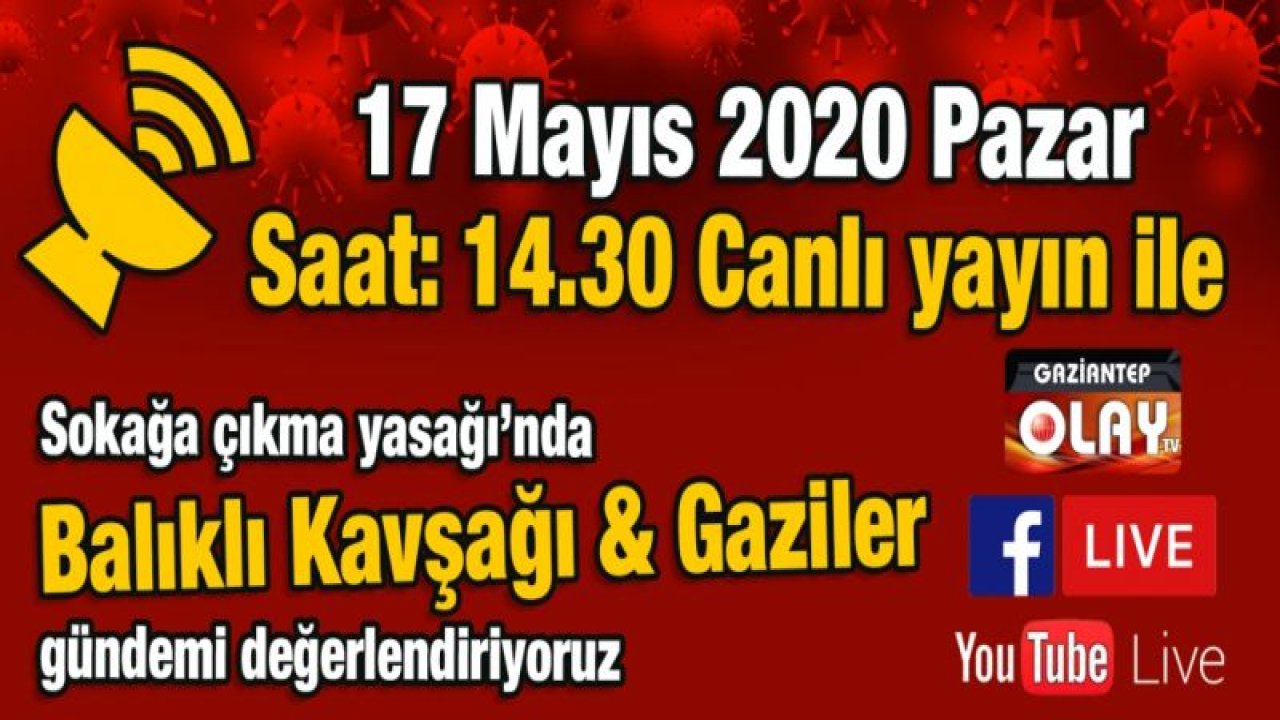 Sokağa çıkma yasağında Gaziantep Olay Tv canlı yayın ile sokak ve caddeleri ekranınıza getiriyor. 17 Mayıs Pazar günü Gaziler Caddesi'ndeyiz