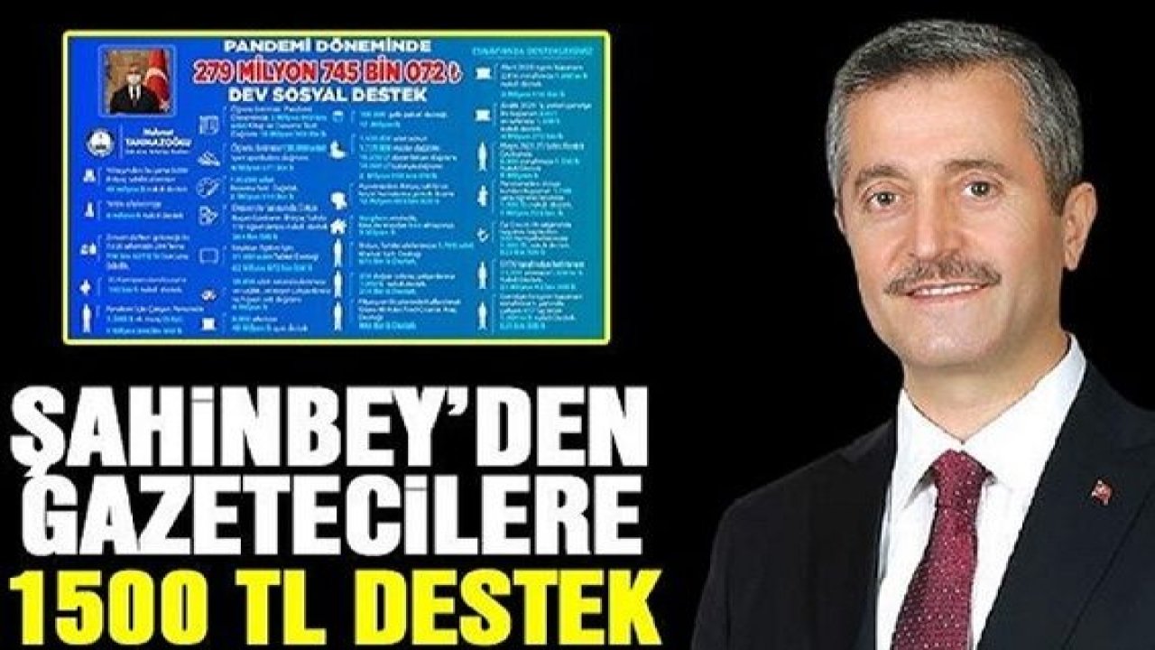 Şahinbey'den Gaziantep'te Gazetecilere 1500 TL destek