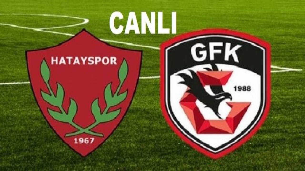 Canlı İzle...Hatayspor 0-1 Gaziantep FK...Maç Sonucu