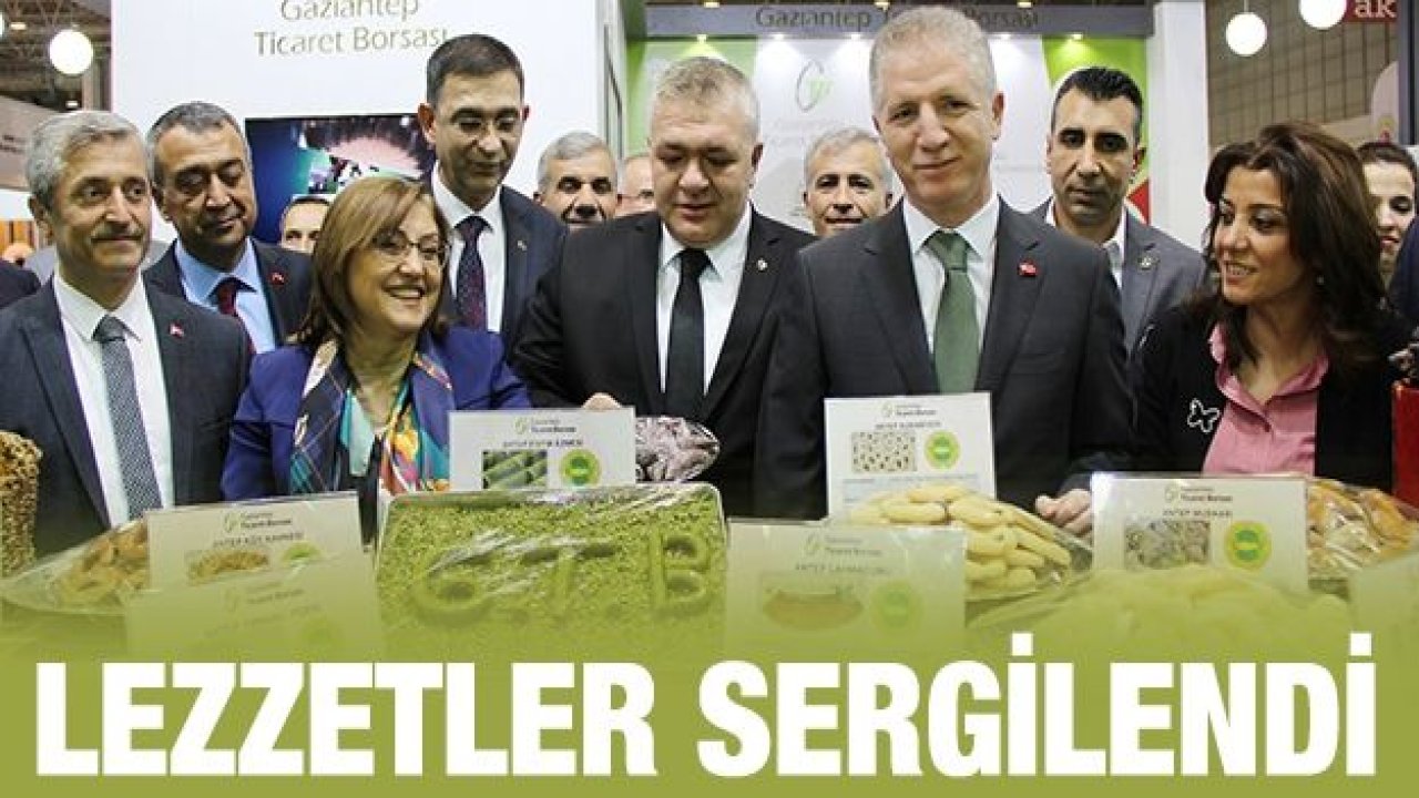 GTB, GAZİANTEP’İN TESCİLLİ LEZZETLERİNİ SERGİLEDİ