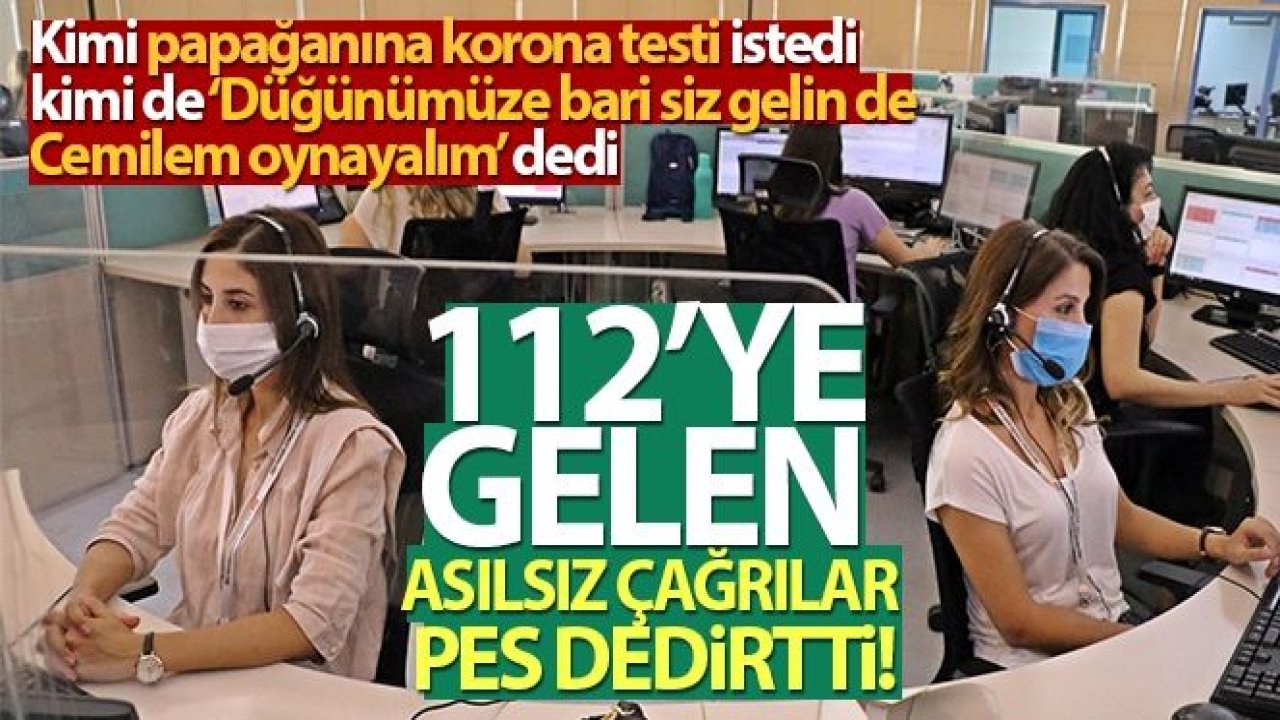 112 Acil Çağrı Merkezi'ne 9 ayda 2 milyon gereksiz çağrı geldi