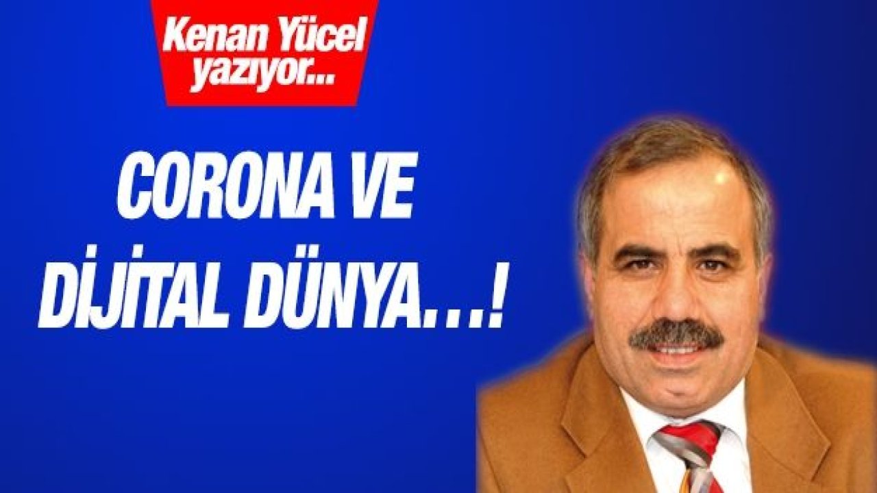 Corona ve Dijital Dünya…!