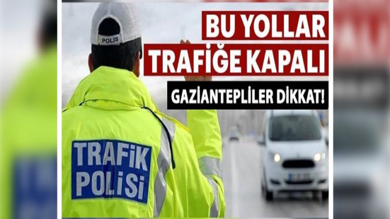 ABDÜLKADİR AKSU BULVARI 2 GÜN TRAFİĞE KAPALI