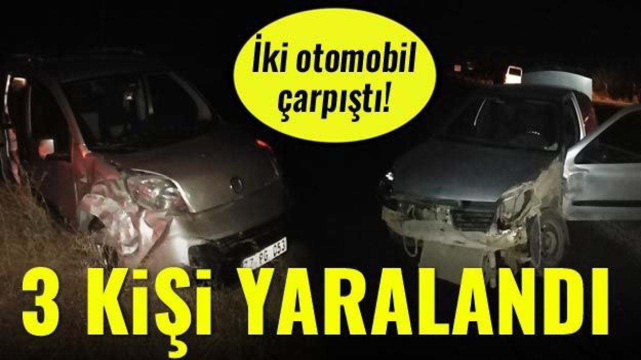 İki otomobil çarpıştı! 3 kişi yaralandı