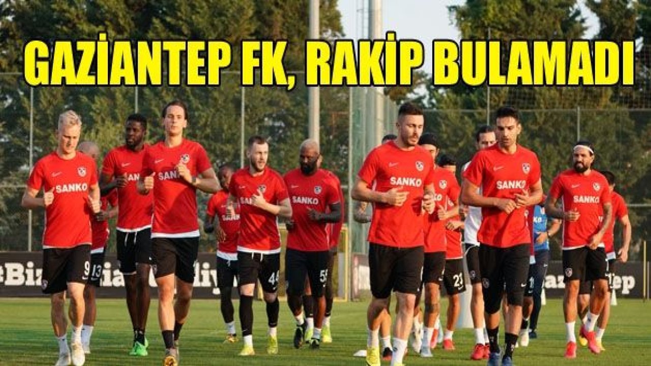 GAZİANTEP FK’DA KAMP KRİZİ!