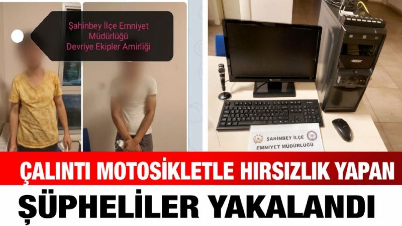 Çalıntı motosikletle hırsızlık yapan şüpheliler yakalandı