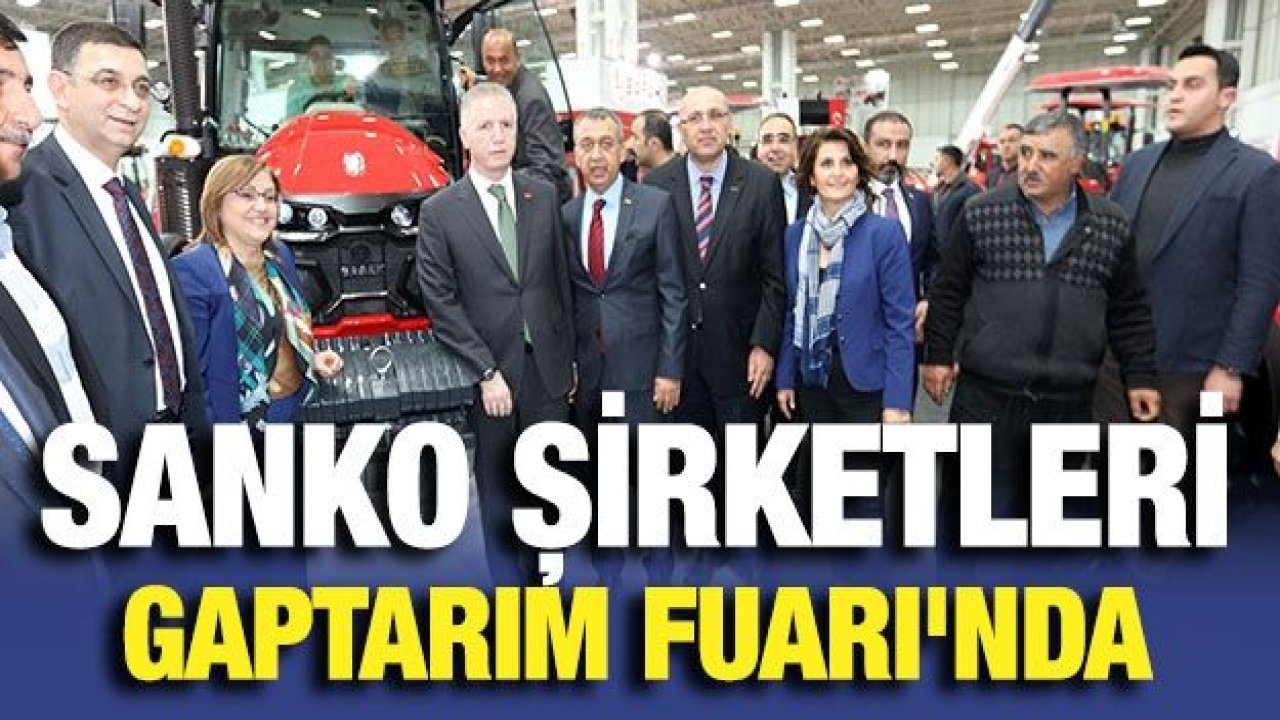 SANKO ŞİRKETLERİ GAPTARIM FUARI'NDA