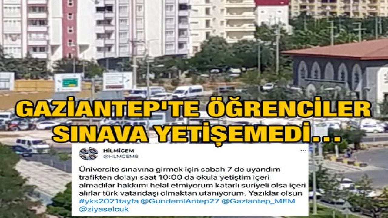 Video haber...Gaziantep'te Öğrenciler Sınava Yetişemedi…Öğrenciler İsyan Etti