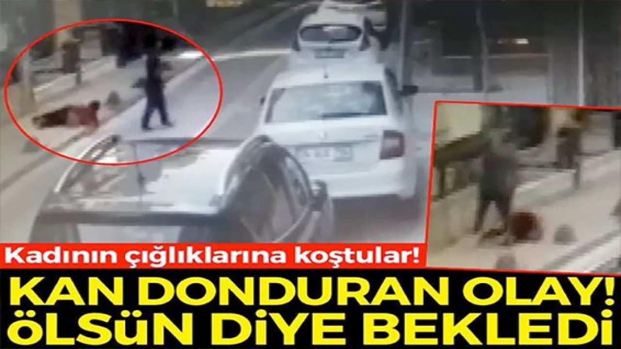 Video Haber...Son Dakika...Eski koca dehşeti kamerada