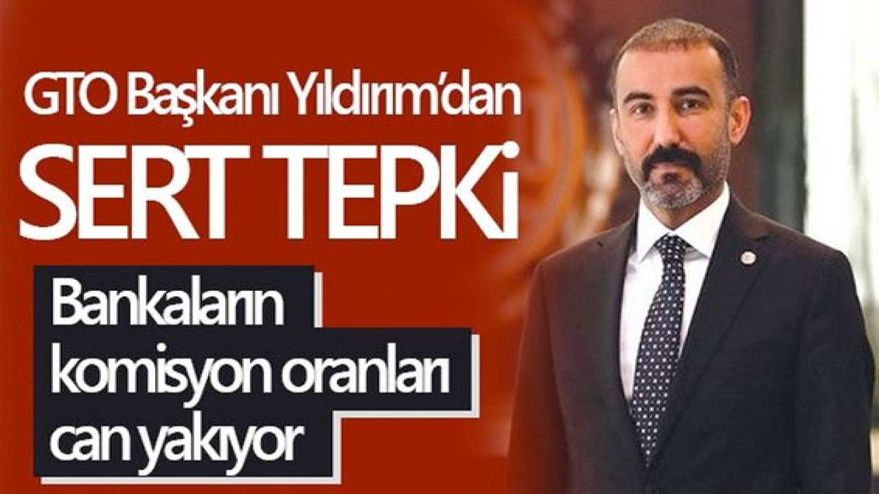 GTO Başkanı'ndan Sert Tepki