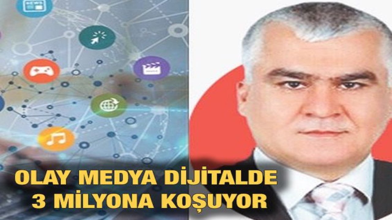 Olay Medya Dijitalde 3 Milyona Koşuyor,