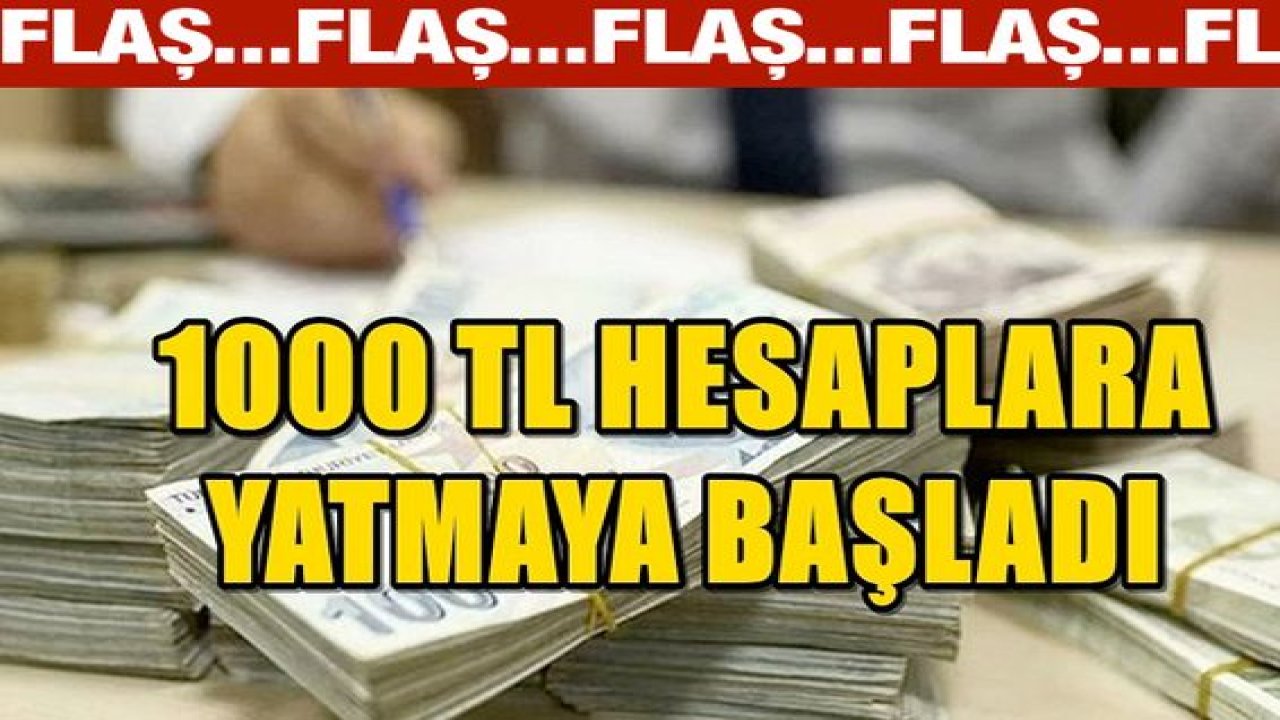 Flaş Haber: Geç Kalmayın...Bankalar Açıklama Yaptı, Bugün Başvuru Yapanların Banka Hesaplarına 1000 TL Yatacak, Detayları Belli Oldu