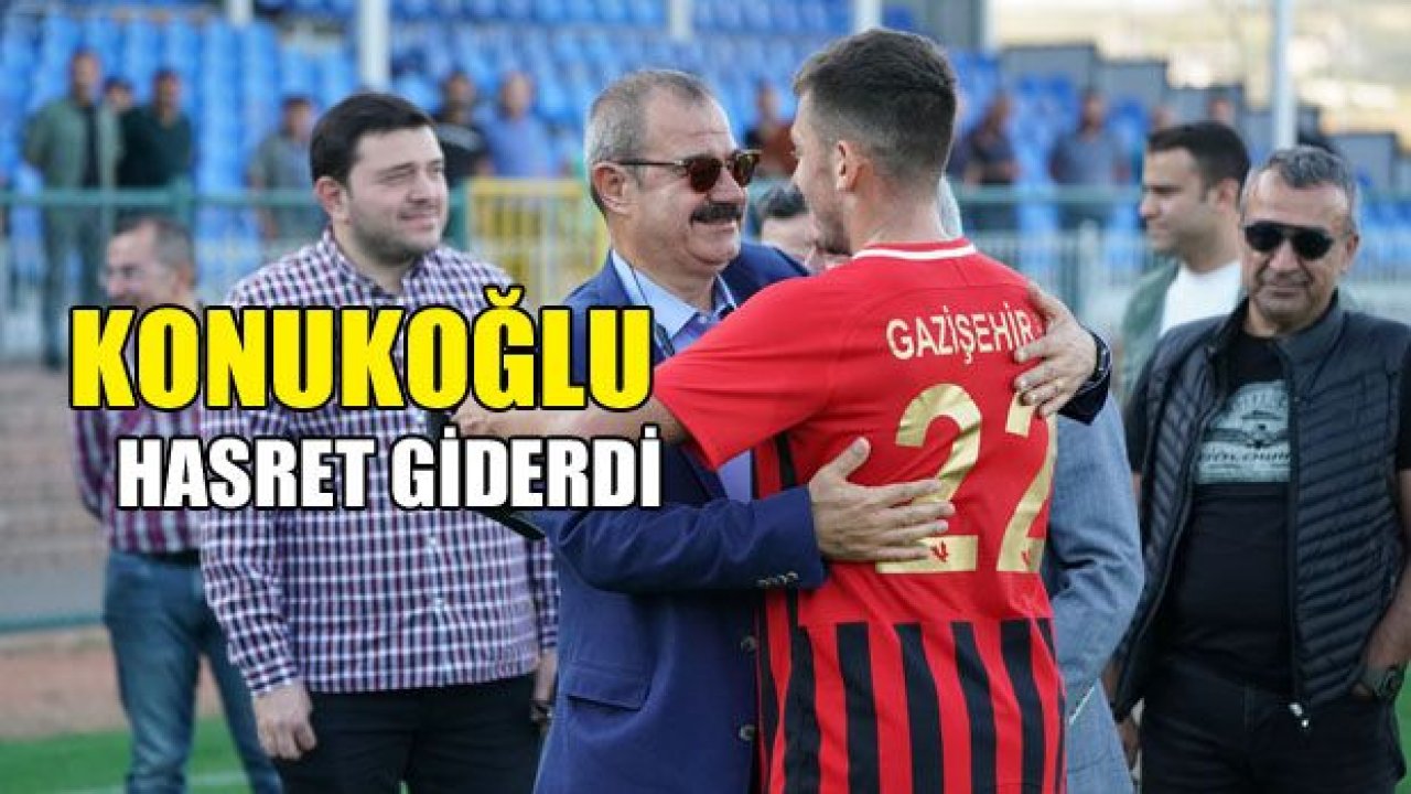 Konukoğlu HASRET GİDERDİ