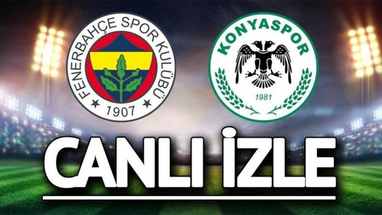 Son Dakika...Fenerbahçe Evinde Mağlup Oldu Maç Sonucu Fenerbahçe 0 - 2 Konyaspor...Canlı İzle...İlk Yarı Sonucu Fenerbahçe 0-0 Konyaspor