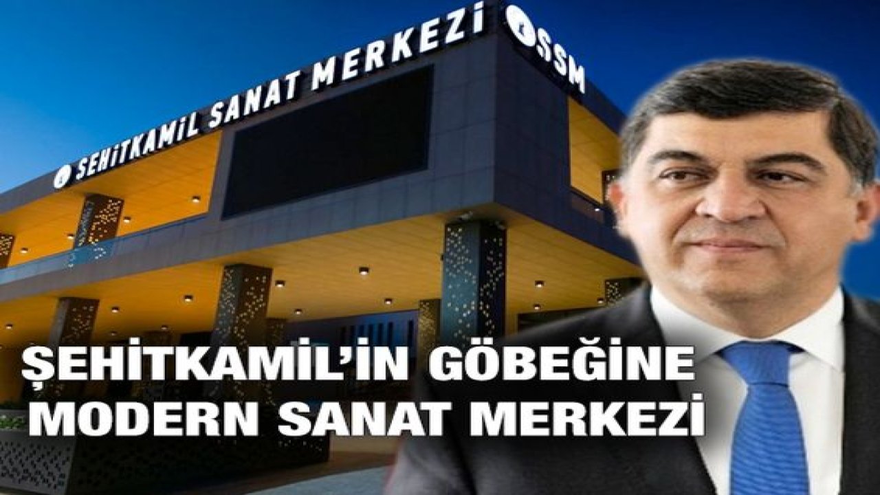 Şehitkamil’in göbeğine modern sanat merkezi