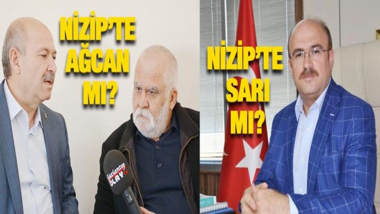 Nizip'te Sarı Mı, Ağcan Mı?