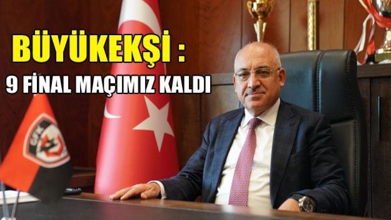 BÜYÜKEKŞİ : 9 final maçımız kaldı!