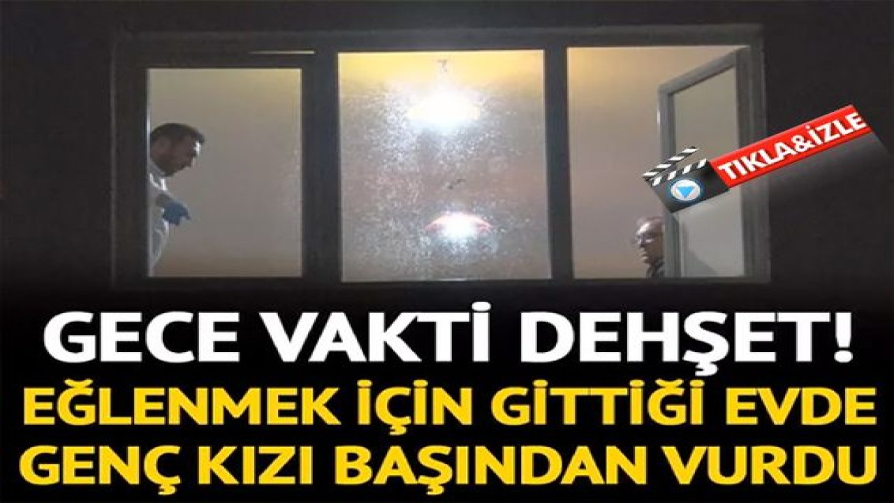 Son Dakika:Video Haber...Eğlenmek için geldiği evde genç kızın katili oldu