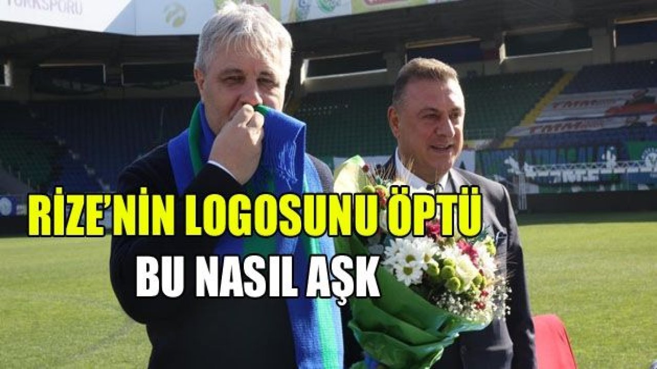 BU NASIL AŞK.. RİZE'NİN LOGUSUNU ÖPTÜ