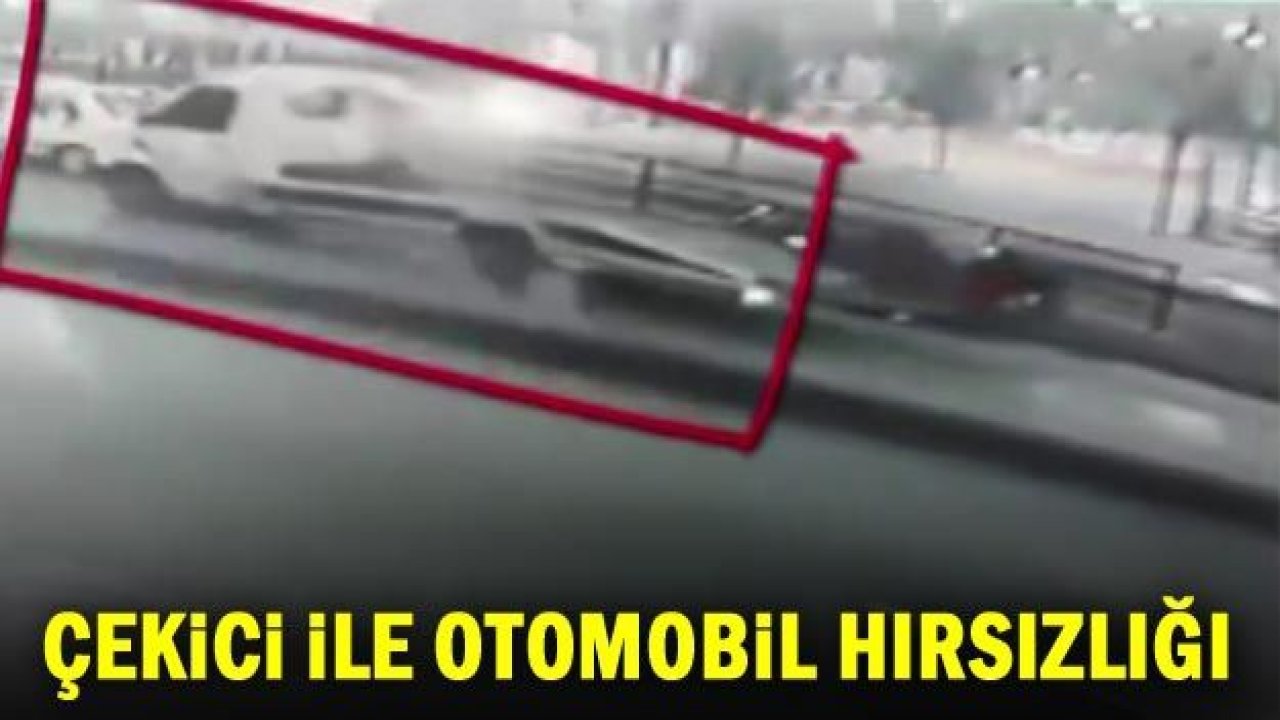 Çekici ile otomobil hırsızlığı