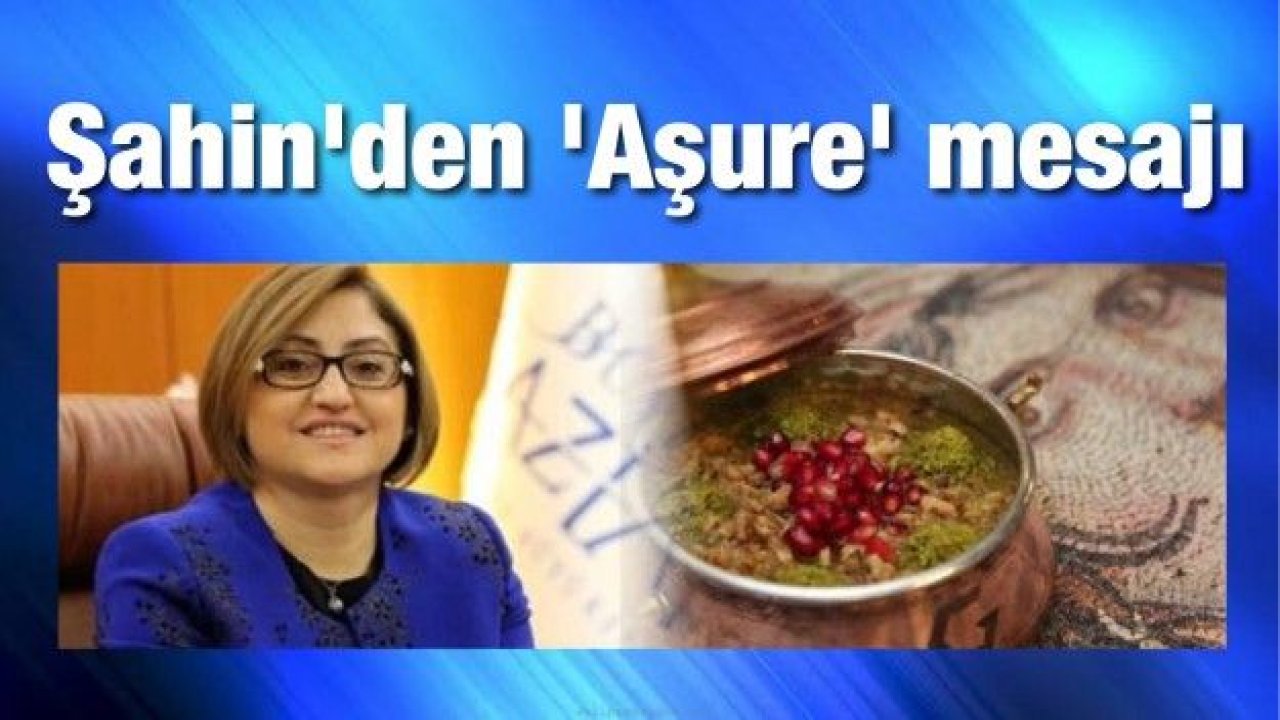 Şahin'den 'Aşure Günü' mesajı