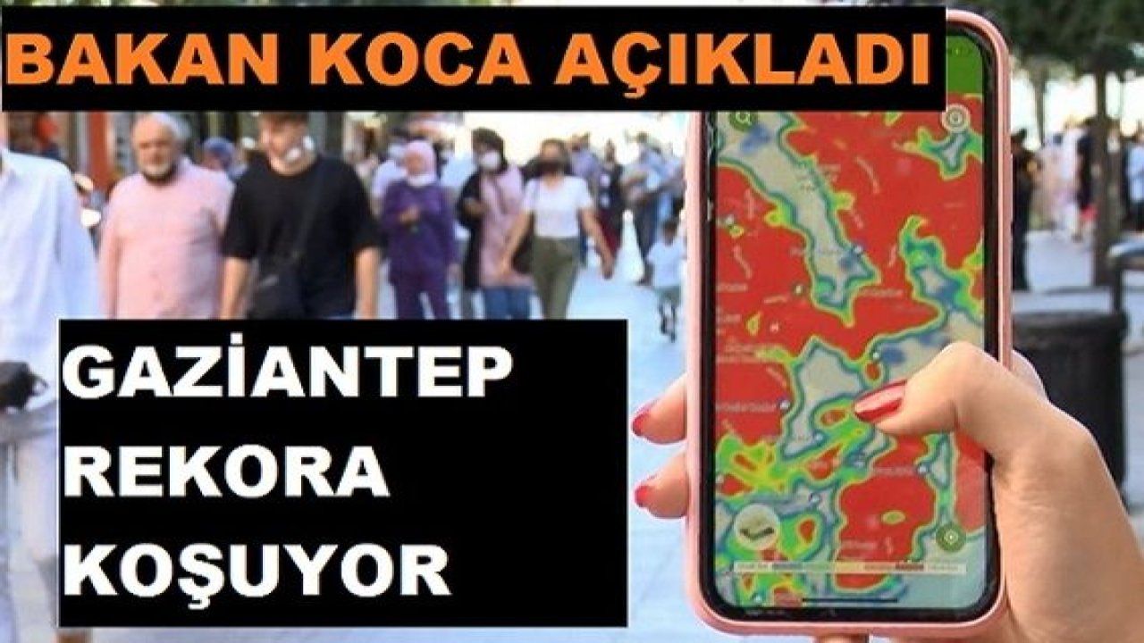 Son Dakika : Gaziantep Vakada Uçuyor! Gaziantep'te  Günlük 550 Vaka