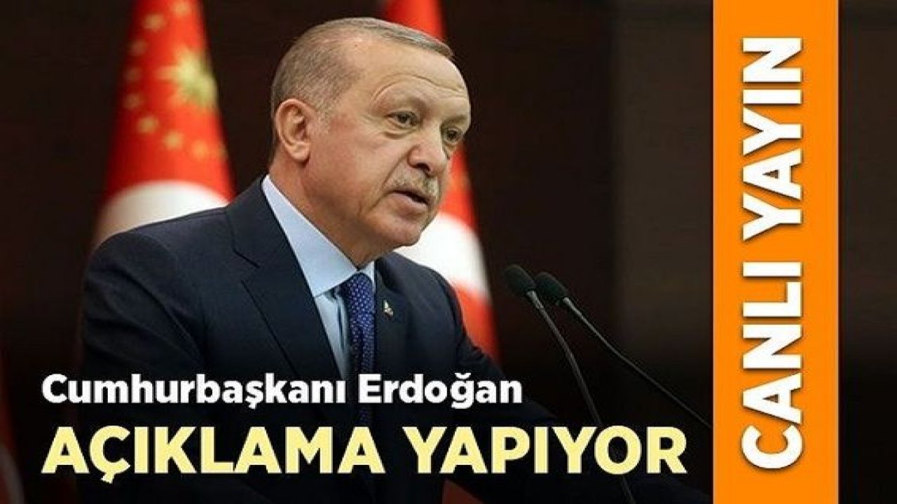 SON DAKİKA: Canlı Yayın... Cumhurbaşkanı Recep Tayyip Erdoğan kabine toplantısı sonrası canlı yayında