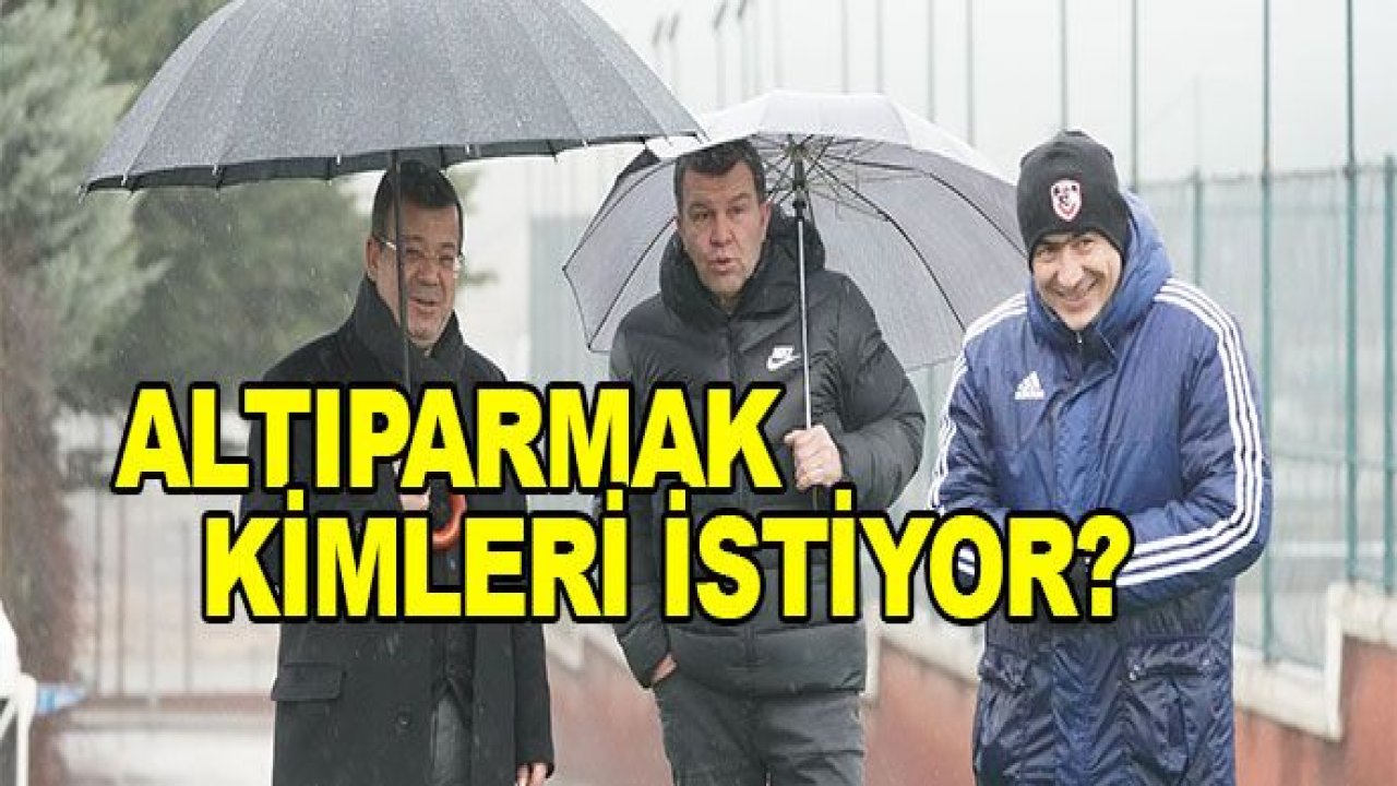 ALTIPARMAK KİMLERİ İSTİYOR?