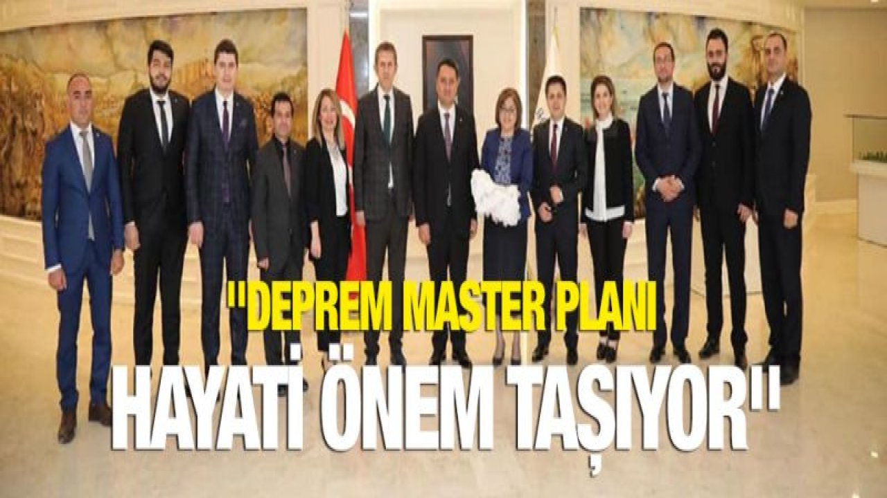 "Deprem Master Planı hayati önem taşıyor"