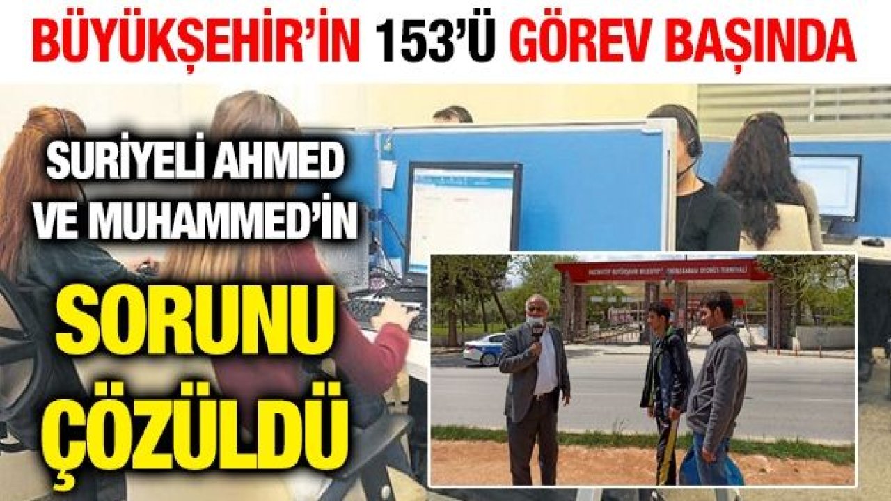 Büyükşehir’in 153’ü görev başında