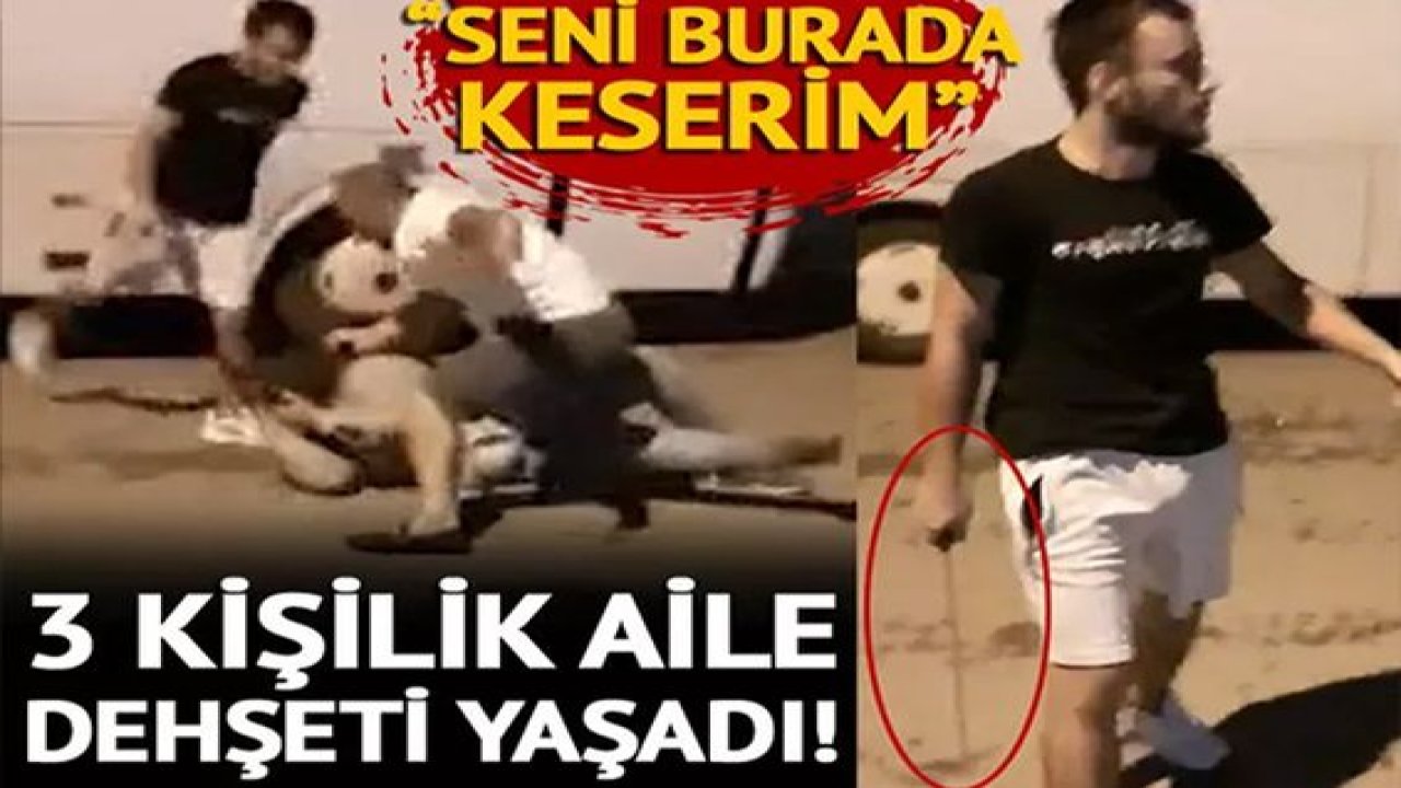 Son Dakika:Video Haber…Dehşet Anları...Genç kadın ve ailesine palalı saldırı