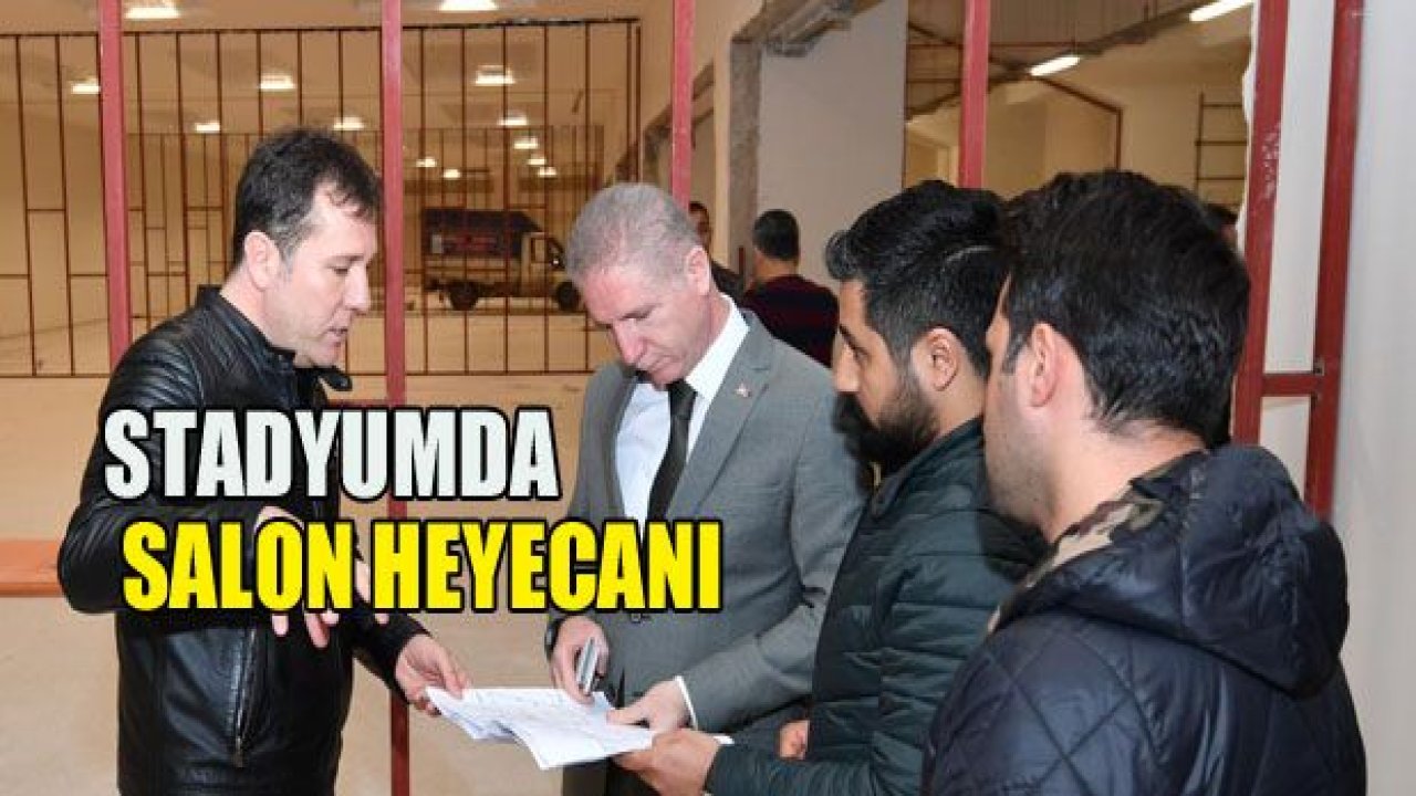 Stadyum'da salon heyecanı