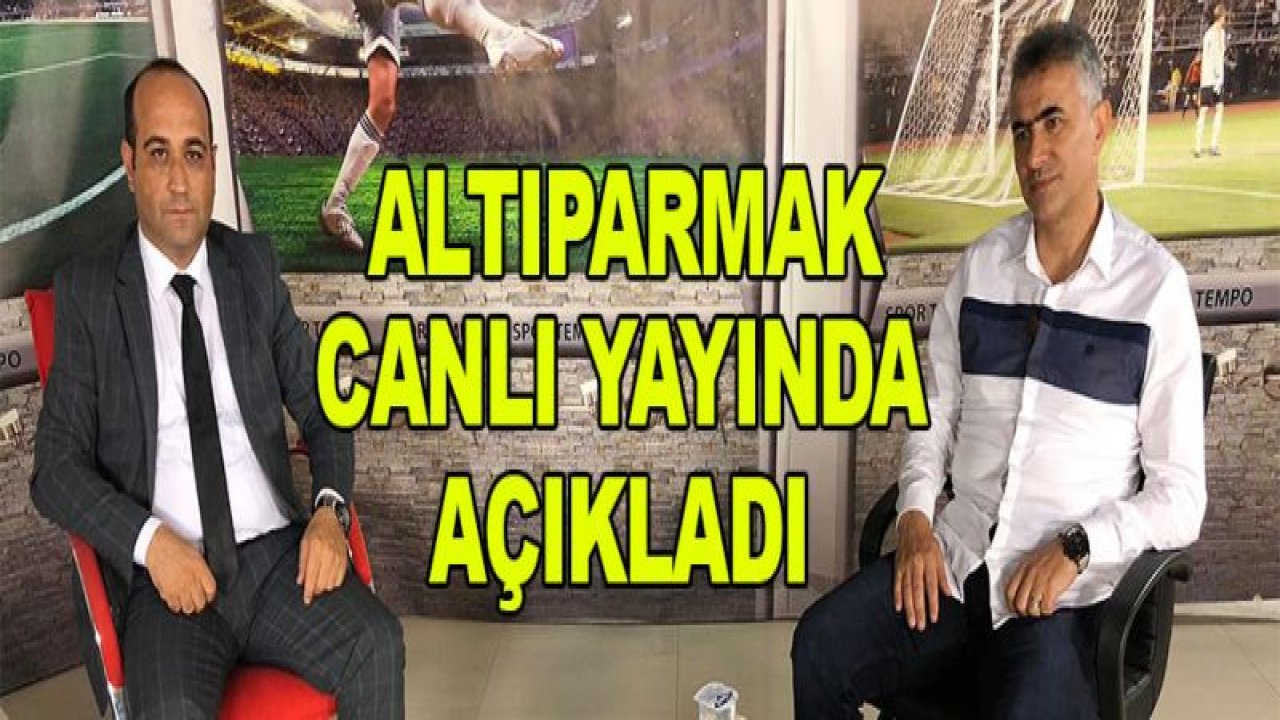 Altıparmak canlı yayında açıkladı