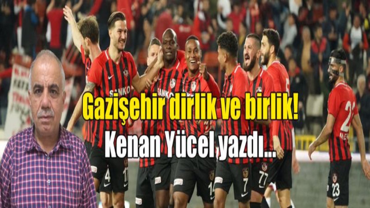 Gazişehir dirlik ve birlik'¦!